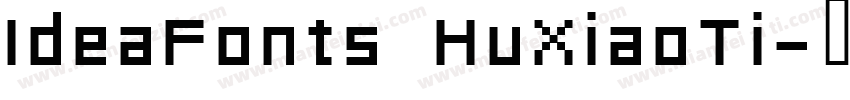 IdeaFonts HuXiaoTi字体转换